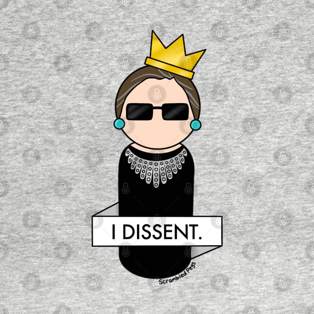 Ruth Bader Ginsburg I Dissent by scrambledpegs